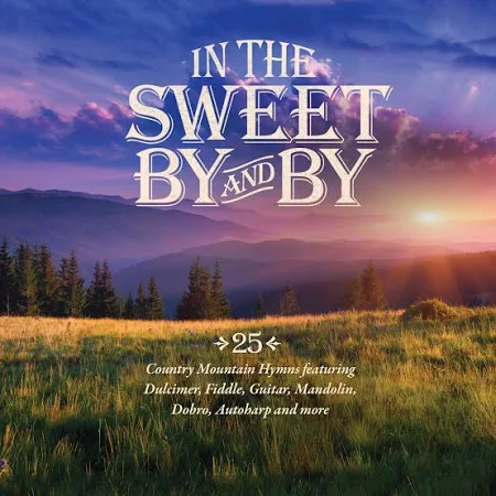 Hymn - In The Sweet By And By