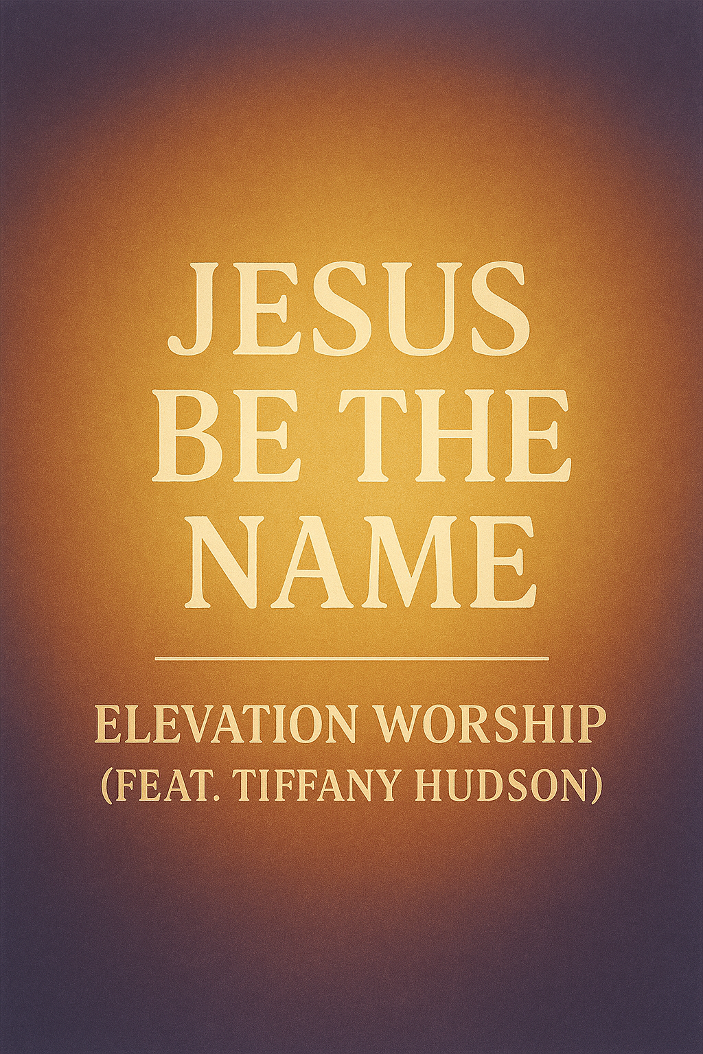 Elevation Worship (feat. Tiffany Hudson) – Jesus Be the Name