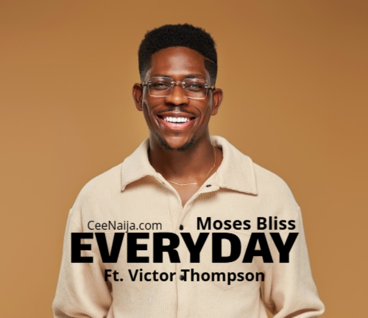 Moses Bliss ft. Victor Thompson — Everyday