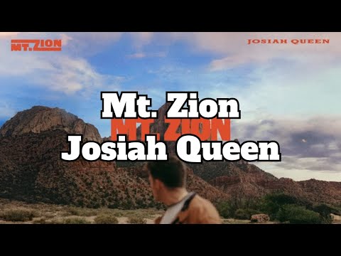 Josiah Queen – Mt Zion