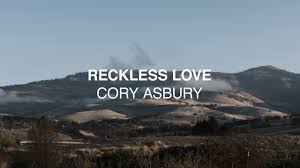 Cory Asbury – Reckless Love
