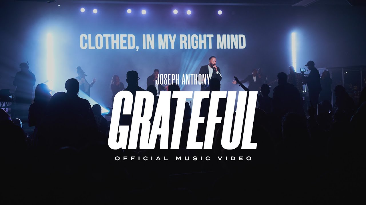 Joseph Anthony – Grateful