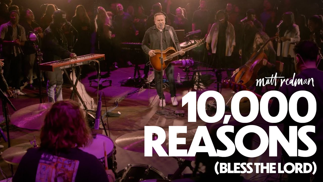 Matt Redman – 10,000 Reasons (Bless the Lord)